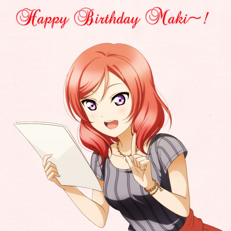 Happy Birthday, Maki ! You're one of my top best girls, and I love you so much!