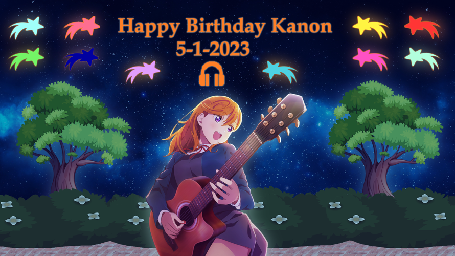 Happy Birthday Kanon! I hope you and Liella! will continue to shine brightly with 11 members.
