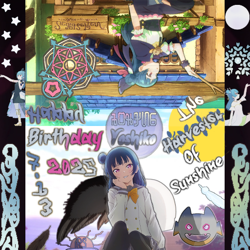 Happy Birthday to Yoshiko and Yohane! For the girl who faces social anxiety in two universes, let's...