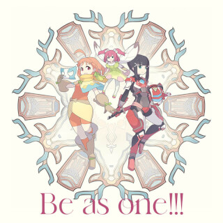Be as one!!!